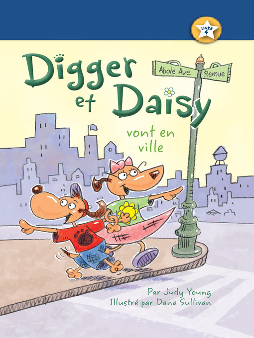 Title details for Digger et Daisy vont en ville (Digger and Daisy Go to the City) by Judy Young - Available